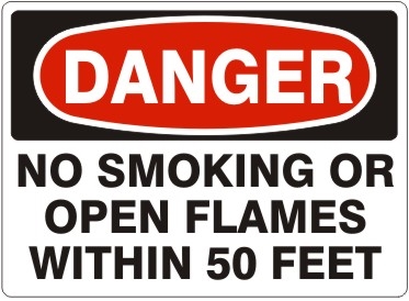NO SMOKING OR OPEN FLAMES... Danger Sign 10x14