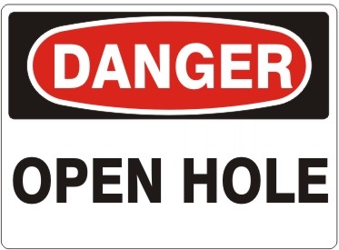 OPEN HOLE Danger Sign 10x14