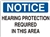 HEARING PROTECTON REQUIRED... Notice Sign 10x14