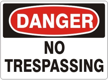 NO TRESPASSING Danger Sign 10x14