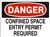 CONFINED SPACE ENTRY... Danger Sign 10x14