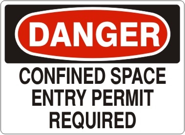 CONFINED SPACE ENTRY... Danger Sign 10x14