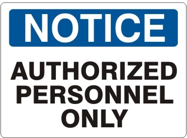 AUTHORIZED PERSONNEL ONLY Notice Sign 10x14