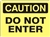 DO NOT ENTER Caution Sign 10x14