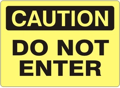 DO NOT ENTER Caution Sign 10x14