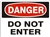 DO NOT ENTER Danger Sign 10x14