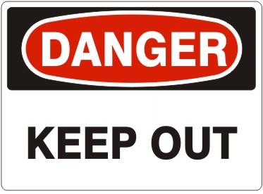 KEEP OUT Danger Sign 10x14