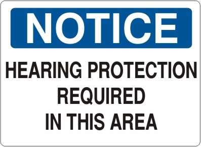 HEARING PROTECTON REQUIRED... Notice Sign 10x14