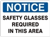 SAFETY GLASSES REQUIRED... Notice Sign 10x14