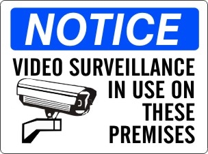 VIDEO SURVEILLANCE IN USE... Notice Sign 10x14