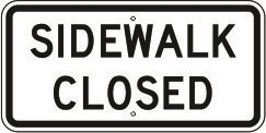 SIDEWALK CLOSED  Regulatory Traffic Sign 12x24