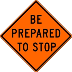 Bone Safety Signs - 48" Mesh Roll-Up "BE PREPARED TO STOP" Sign with Ribs