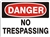 NO TRESPASSING Danger Sign 10x14